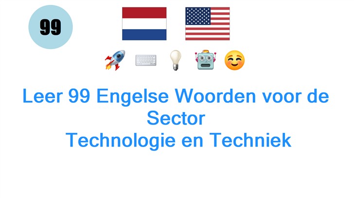 Leer 99 Engelse Woorden voor de Sector: Technologie en Techniek